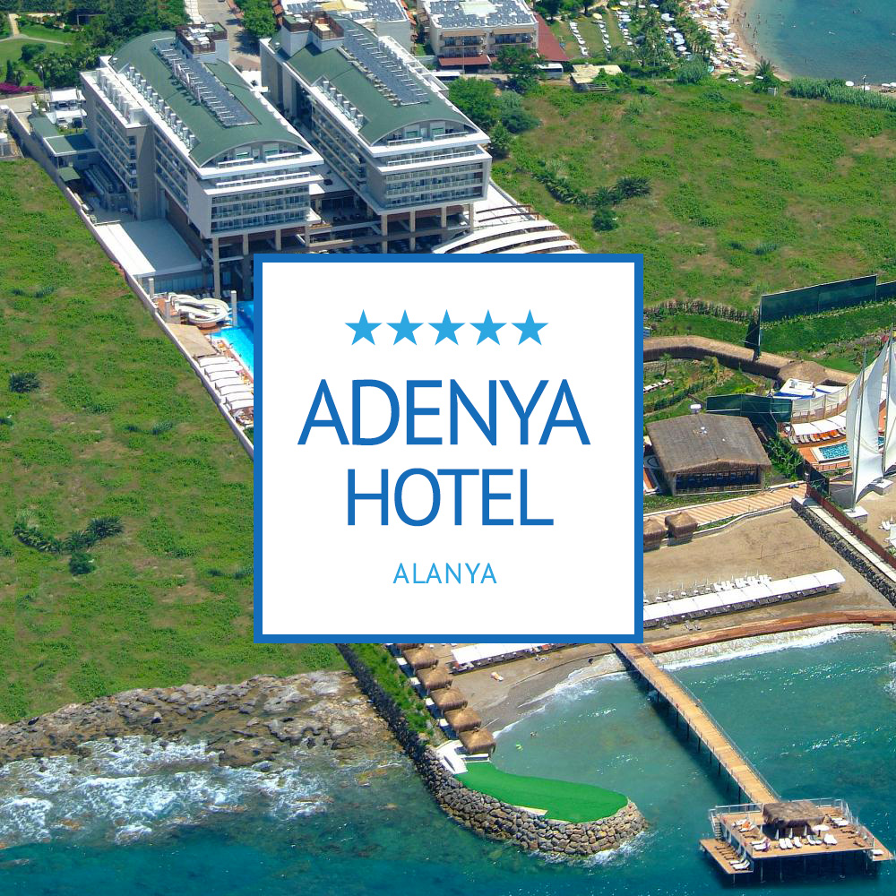 ADENYA HOTEL | KUMLUCA-ANTALYA